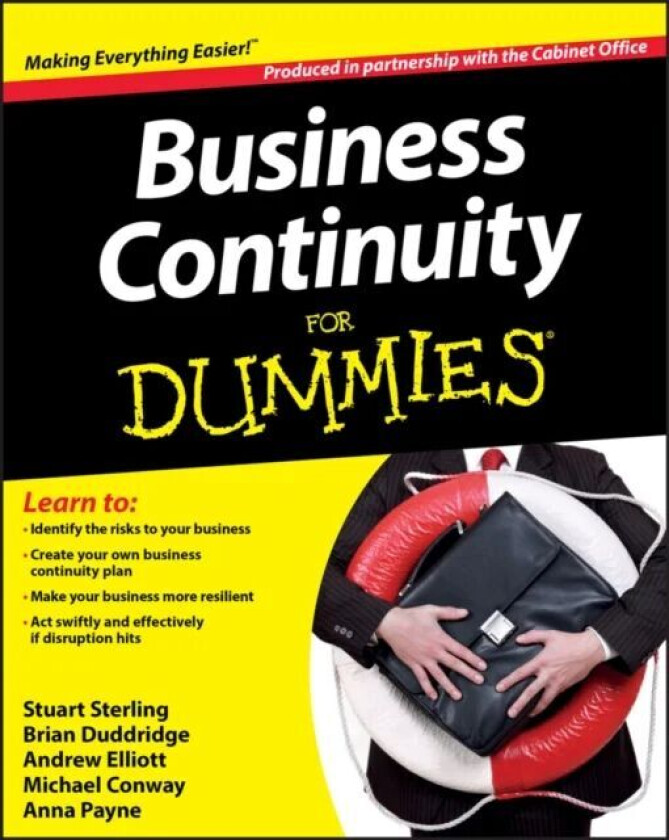 Business Continuity For Dummies av The Cabinet Office, Stuart Sterling, Anna Payne, Brian Duddridge, Andrew Elliott, Michael Conway