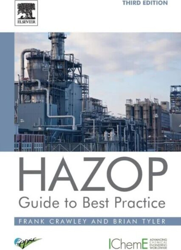 HAZOP: Guide to Best Practice av Frank (University of Strathclyde and Atkins UK) Crawley, Brian (S&T Consultants UK) Tyler