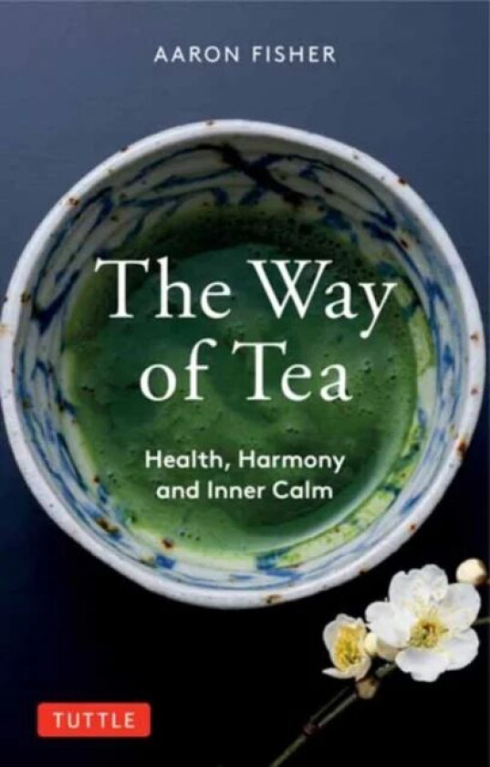 The Way of Tea av Aaron Fisher