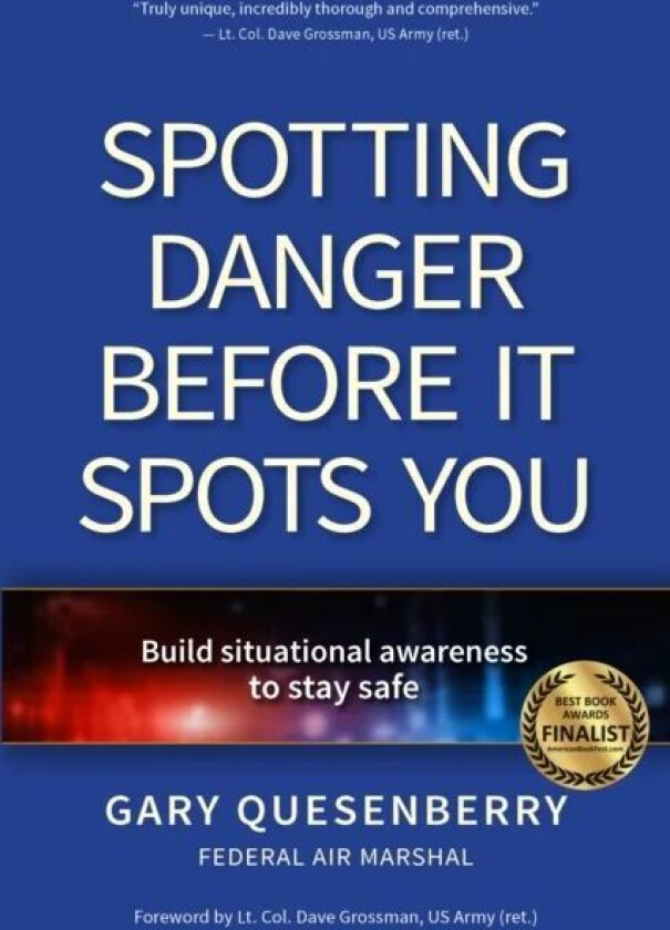 Spotting Danger Before It Spots You av Gary Dean Quesenberry