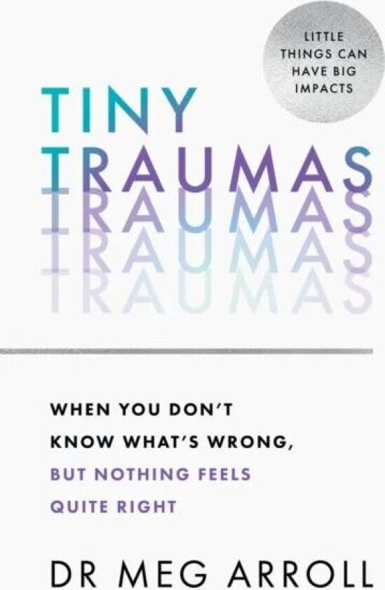 Tiny Traumas av Dr Meg Arroll