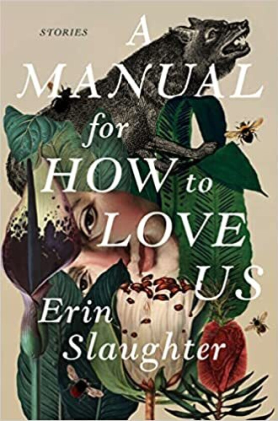 A Manual for How to Love Us av Erin Slaughter