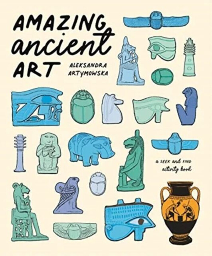 Amazing Ancient Art: A Seek-and-Find Activity Book av Aleksandra Artymowska