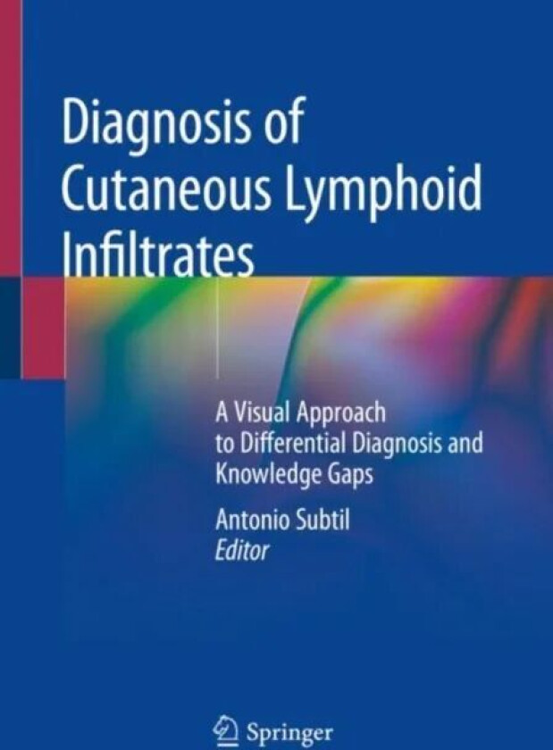 Diagnosis of Cutaneous Lymphoid Infiltrates av Antonio MD MBA Subtil
