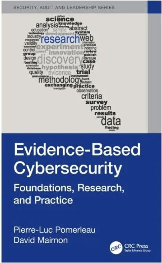 Evidence-Based Cybersecurity av Pierre-Luc Pomerleau, David Maimon