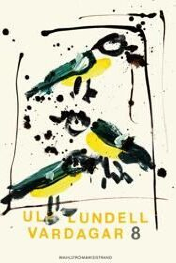 Vardagar 8 av Ulf Lundell
