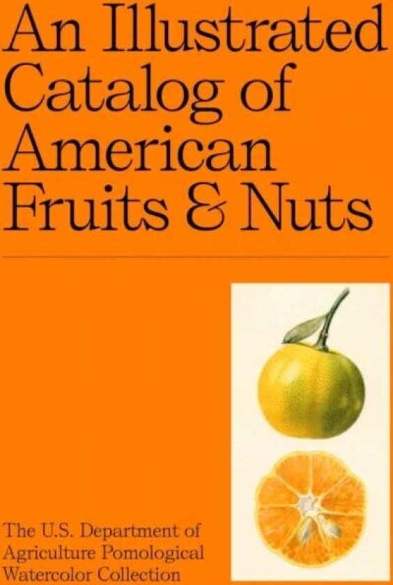 An Illustrated Catalog of American Fruits & Nuts