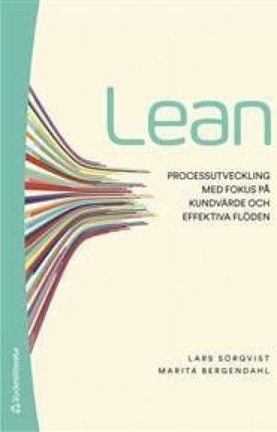 Lean - Processutveckling med fokus på kundvärde och effektiva flöden