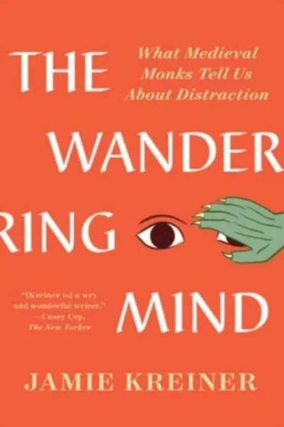 The Wandering Mind av Jamie (University of Georgia) Kreiner