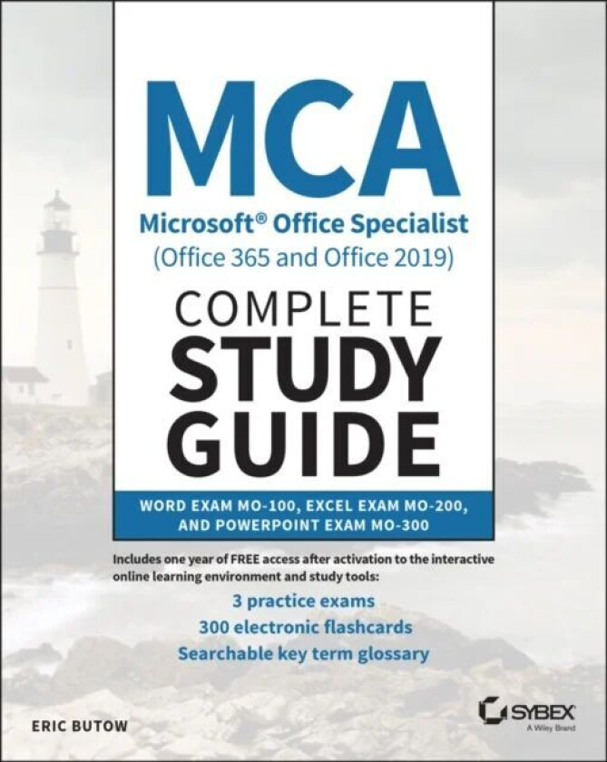 MCA Microsoft Office Specialist (Office 365 and Office 2019) Complete Study Guide av Eric Butow