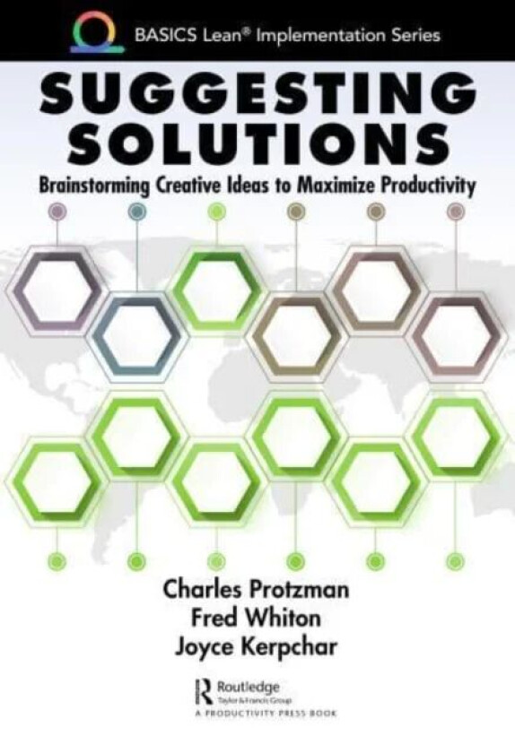 Suggesting Solutions av Charles (Business Improvement Group LLC. Towson Maryland USA) Protzman, Fred (DRS Technical Services Towson Maryland USA) Whit