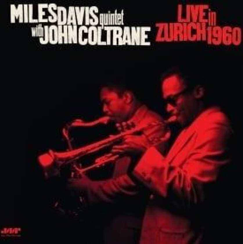 Miles Davis Quintet & John Coltrane - Live In Zurich 1960