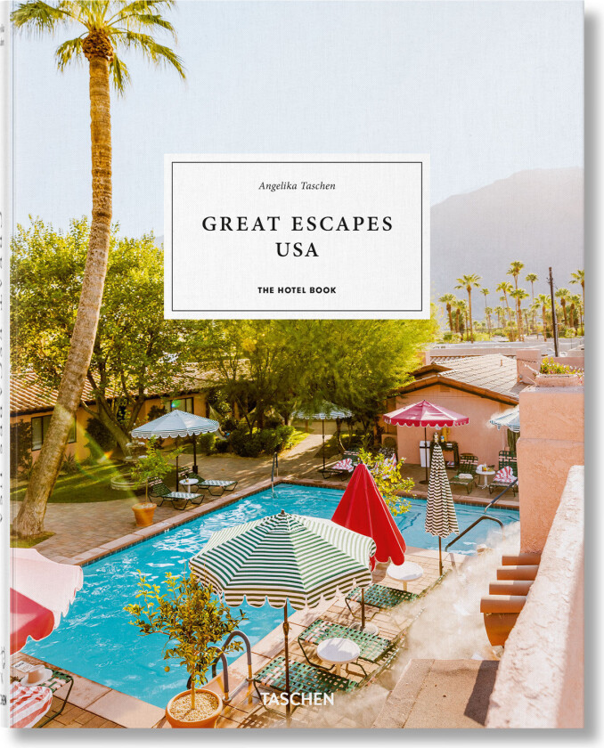 Great Escapes USA. The Hotel Book av Angelika Taschen