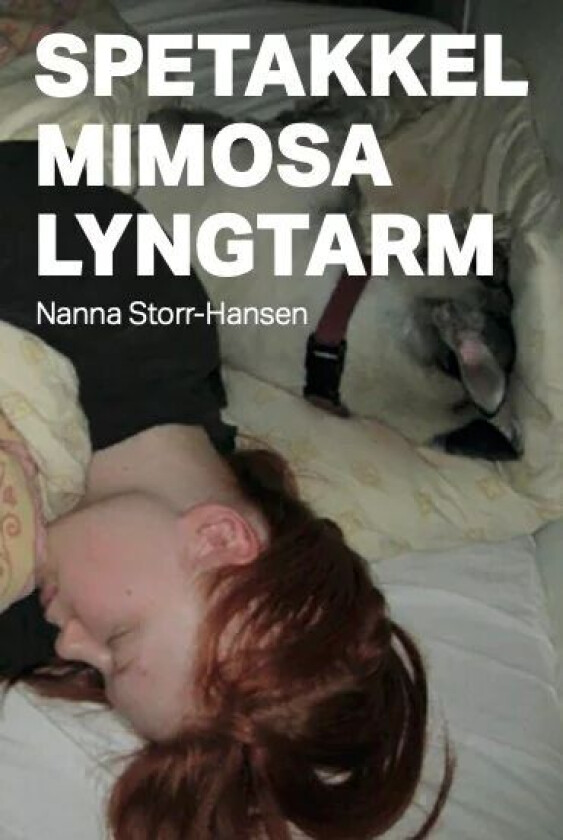Spetakkel, Mimosa, Lyngtarm av Nanna Storr-Hansen