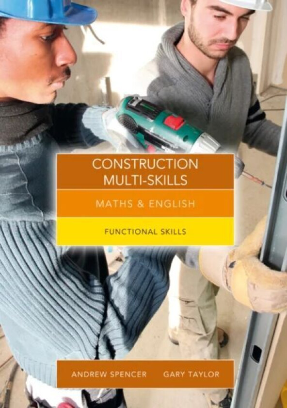 Maths and English for Construction Multi-Skills av Andrew (teaches secondary education in New South Wales and South Australia.) Spencer, Gary (Salford