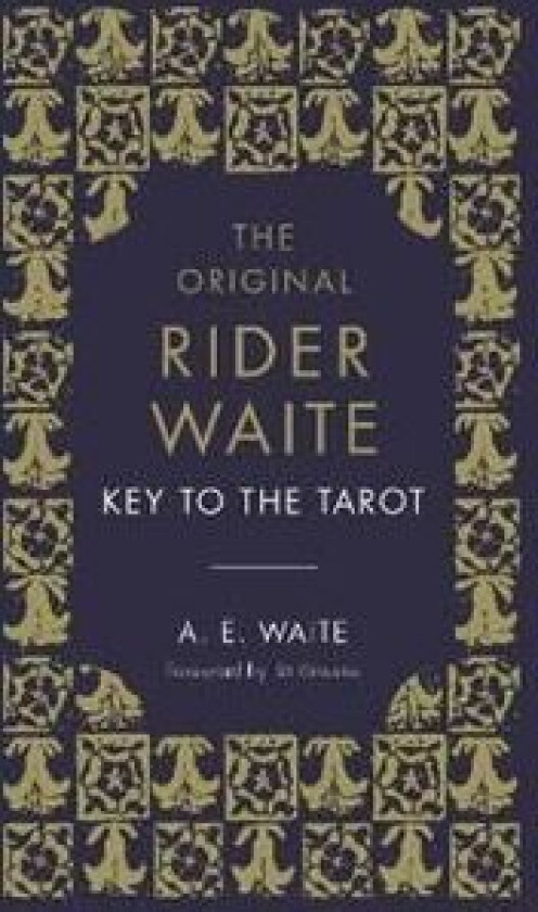 The Key To The Tarot av A.E. Waite