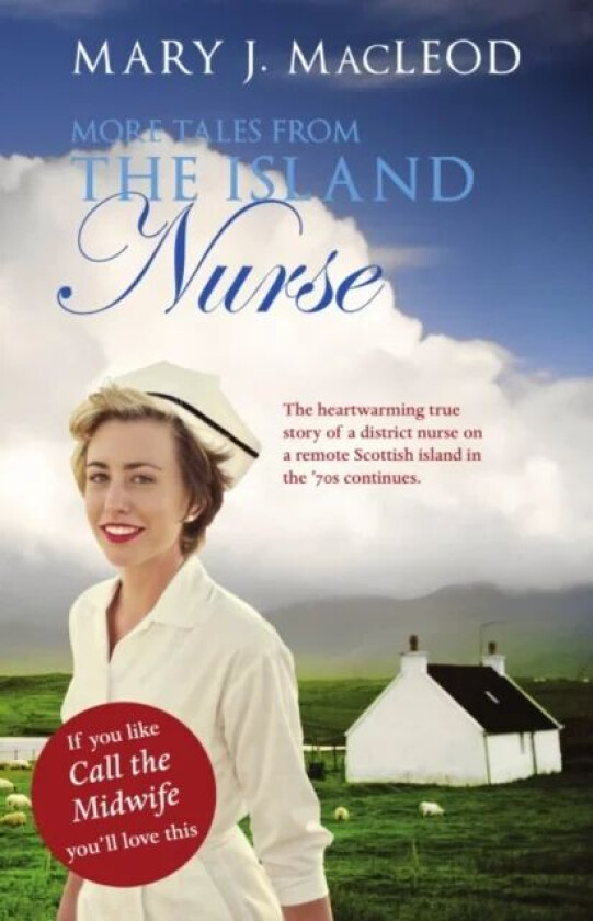 More Tales from The Island Nurse av Mary MacLeod
