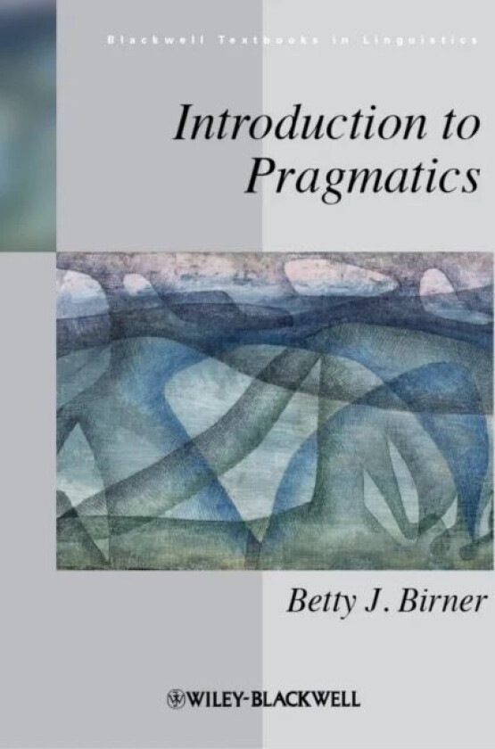 Introduction to Pragmatics av Betty J. (Northern Illinois University USA) Birner