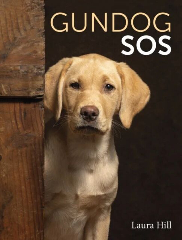 Gundog SOS av Laura Hill