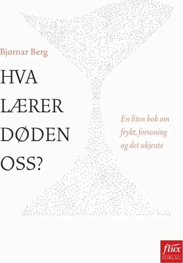 Hva lærer døden oss? av Bjørnar Berg