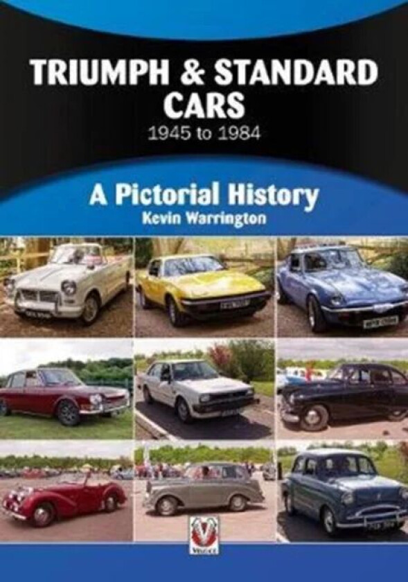 Triumph & Standard Cars 1945 to 1984 av Kevin Warrington