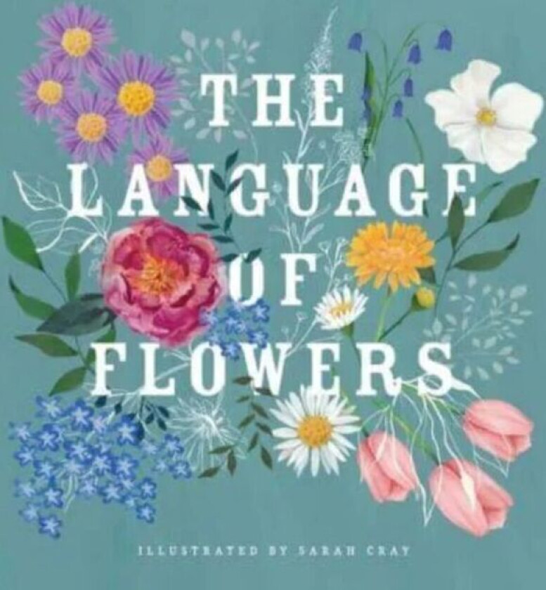 The Language of Flowers av Sarah Cray