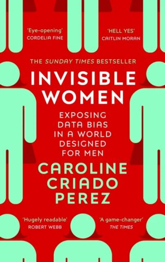 Invisible women av Caroline Criado-Perez