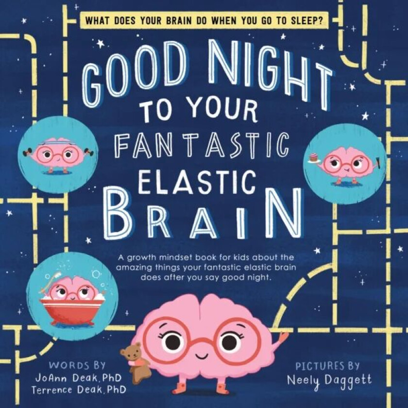 Good Night to Your Fantastic Elastic Brain av JoAnn Deak, Terrence Deak