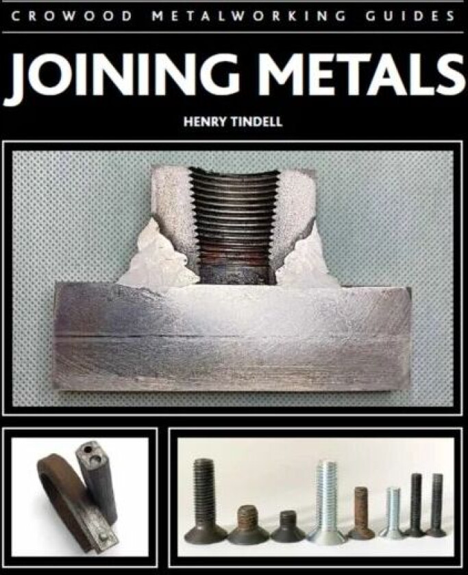 Joining Metals av Henry Tindell