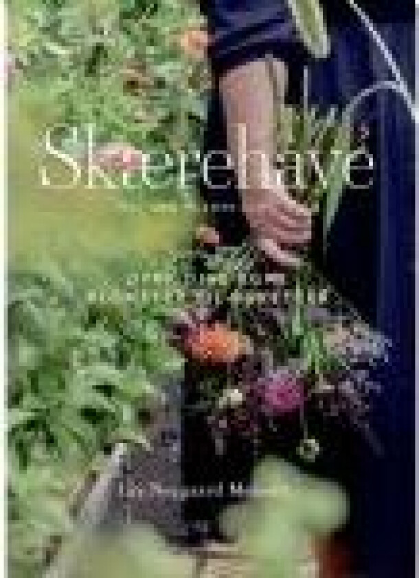 Skærehave med PlanteLiv Liv Nørgaard Meinert Språk: Dansk