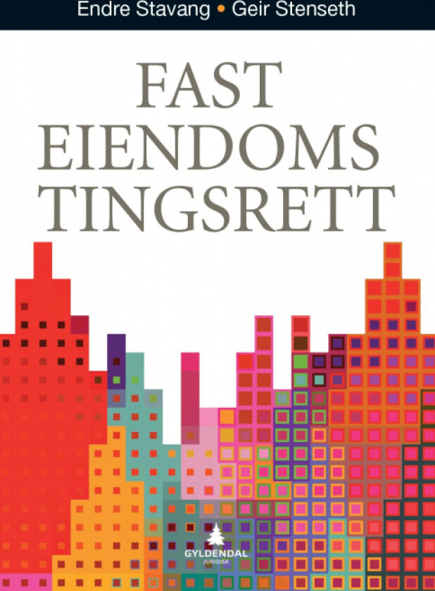 Fast eiendoms tingsrett av Endre Stavang, Geir Stenseth
