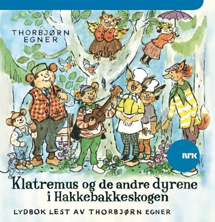 Klatremus og de andre dyrene i Hakkebakkeskogen av Thorbjørn Egner