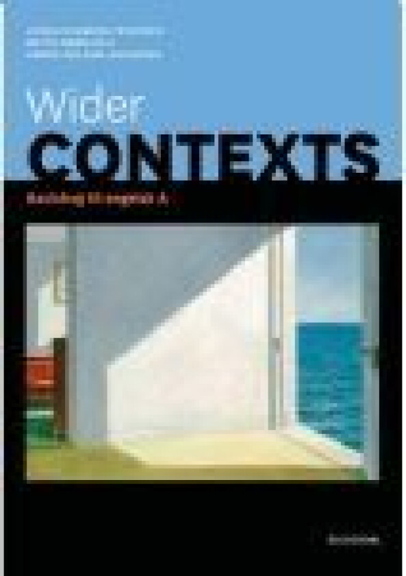 Wider contexts A Jonna Engberg-Pedersen Hanne Ohland-Andersen Mette Grønvold Språk: Dansk