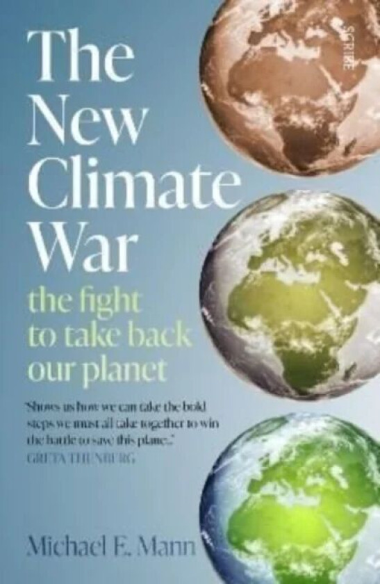 The New Climate War av Michael E. Mann