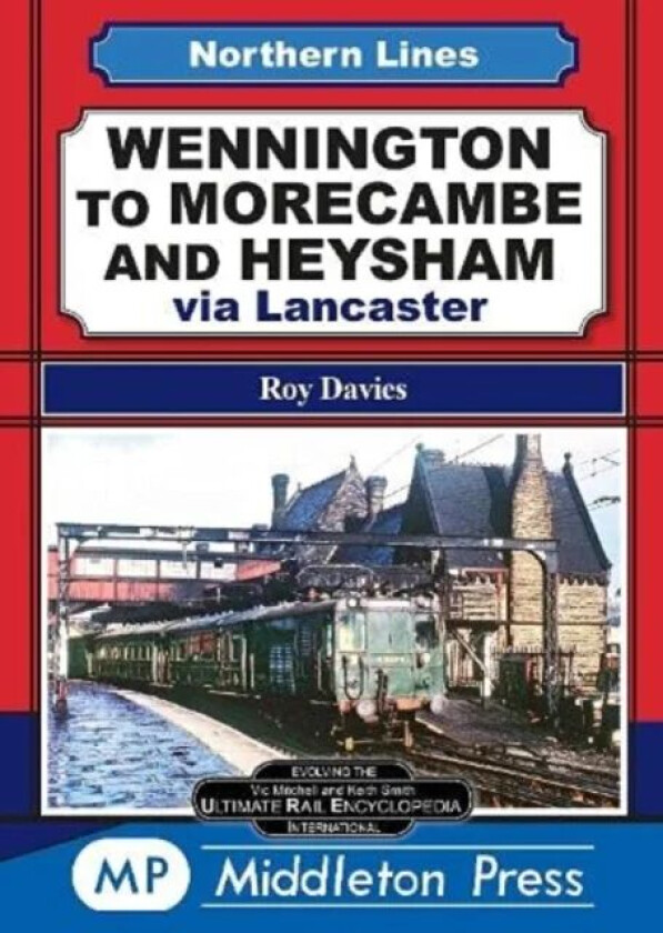 Wennington To Morecambe And Heysham av Roy Davies