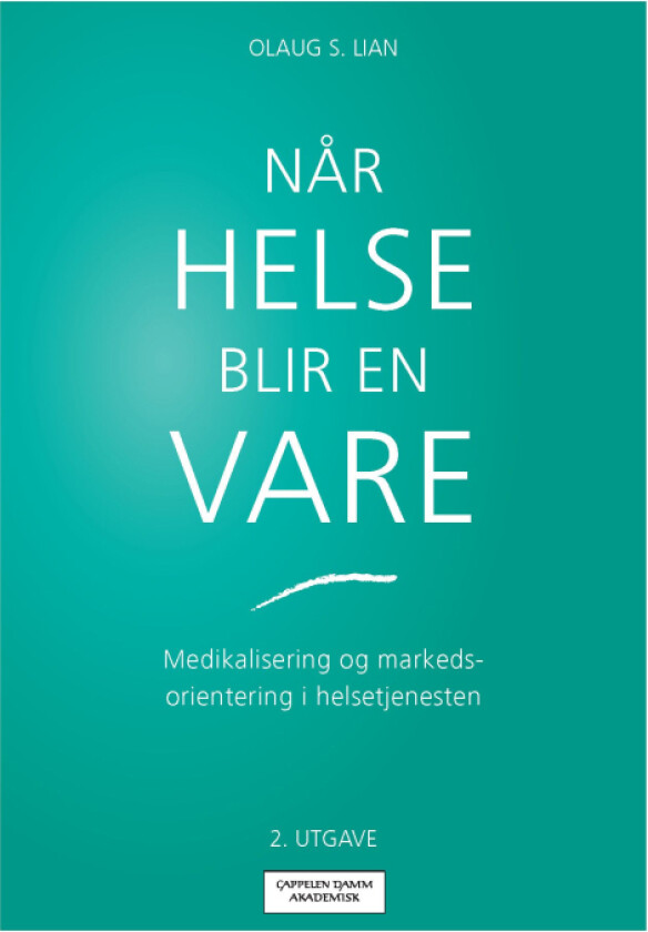 Når helse blir en vare av Olaug S. Lian