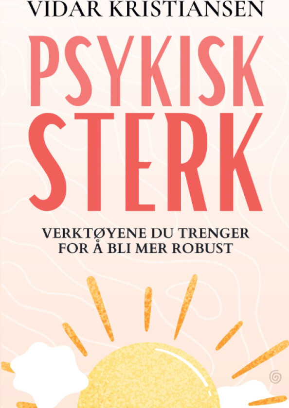 Psykisk sterk av Vidar Kristiansen