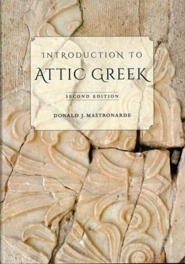 Introduction to Attic Greek av Donald J. Mastronarde