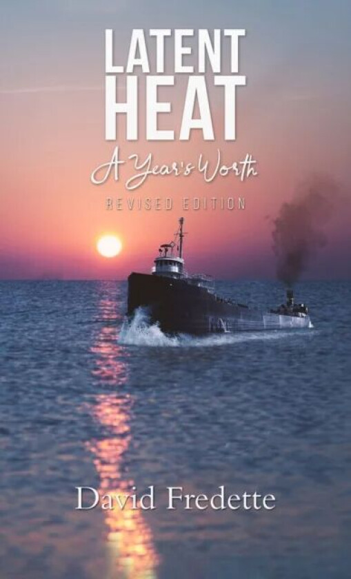 Latent Heat - A Year's Worth av DAVID FREDETTE