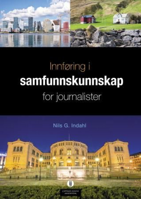 Innføring i samfunnskunnskap for journalister av Nils G. Indahl
