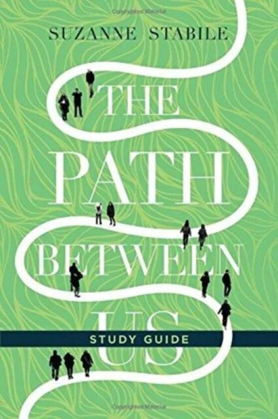 The Path Between Us Study Guide av Suzanne Stabile