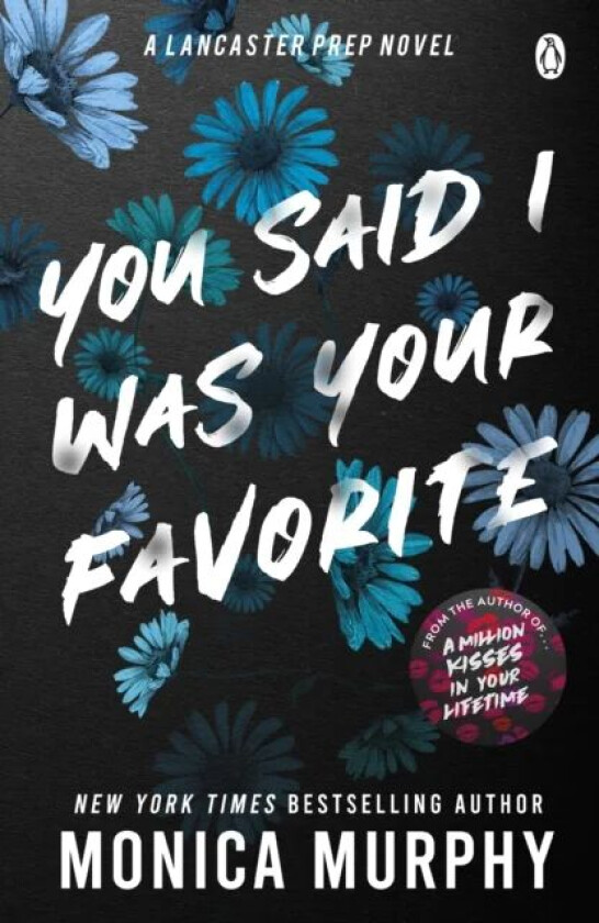 You Said I Was Your Favorite av Monica Murphy
