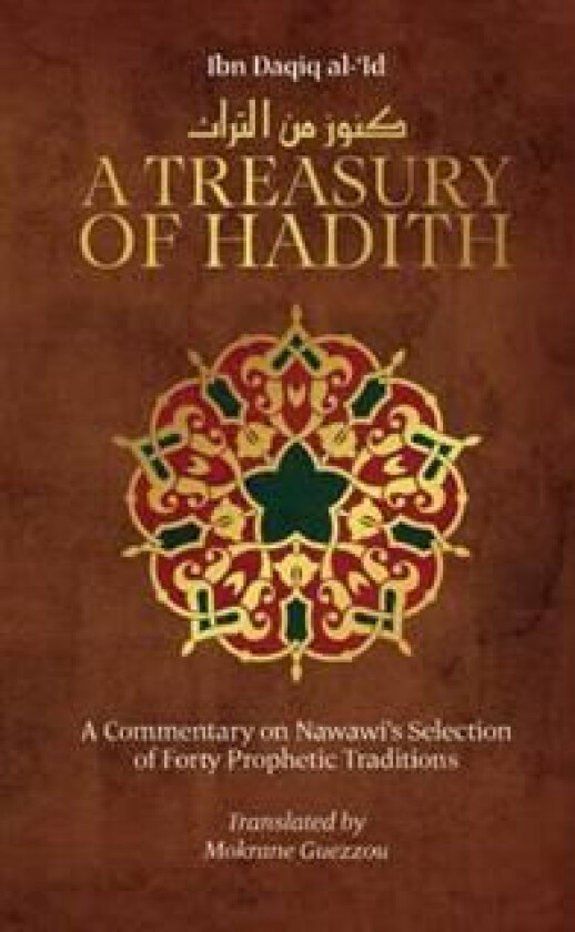 A Treasury of Hadith av Shaykh al-Islam Ibn Daqiq al-'Id, Imam Nawawi