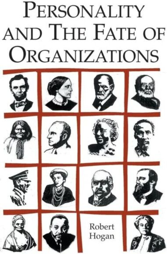 Personality and the Fate of Organizations av Robert Hogan