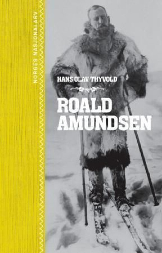 Roald Amundsen av Hans Olav Thyvold