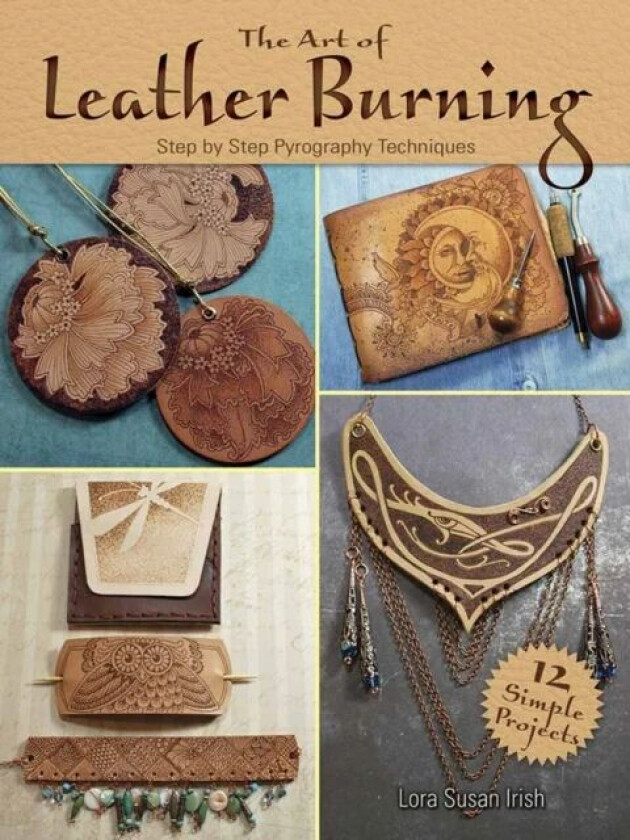 Art of Leather Burning av Lora Irish