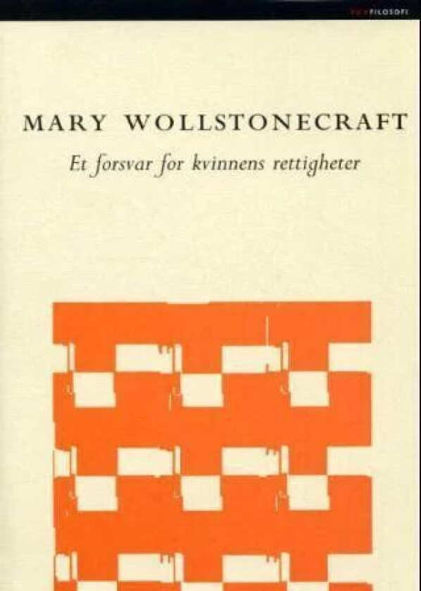 Et forsvar for kvinnens rettigheter av Mary Wollstonecraft