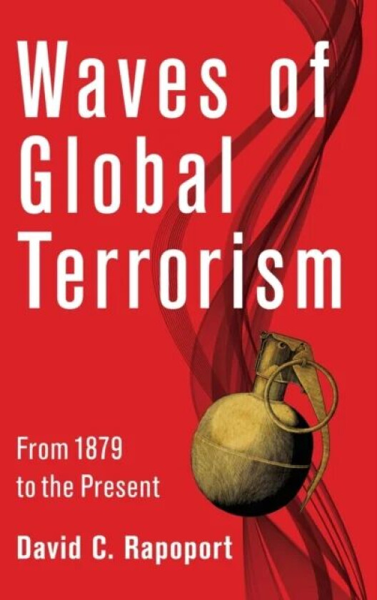 Waves of Global Terrorism av David Rapoport