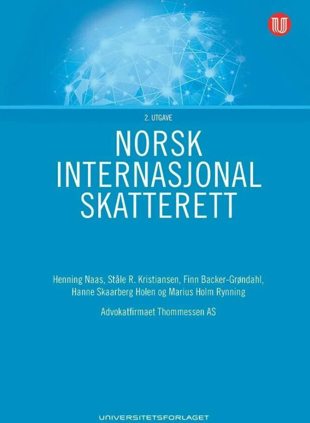 Norsk internasjonal skatterett av Finn Backer-Grøndahl, Hanne Skaarberg Holen, Ståle R. Kristiansen, Henning Naas, Marius Holm Rynning
