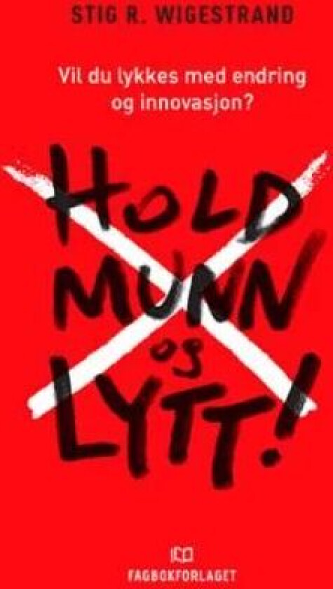 Hold munn og lytt! av Stig R. Wigestrand